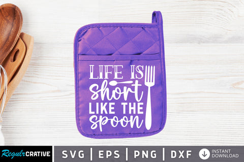 Life is short like the spoon SVG SVG Regulrcrative 