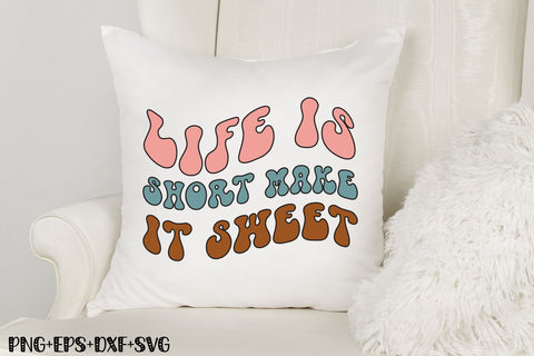 life is short make it sweet SVG SVG Rupkotha 