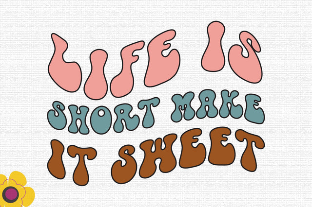 life is short make it sweet SVG SVG Rupkotha 