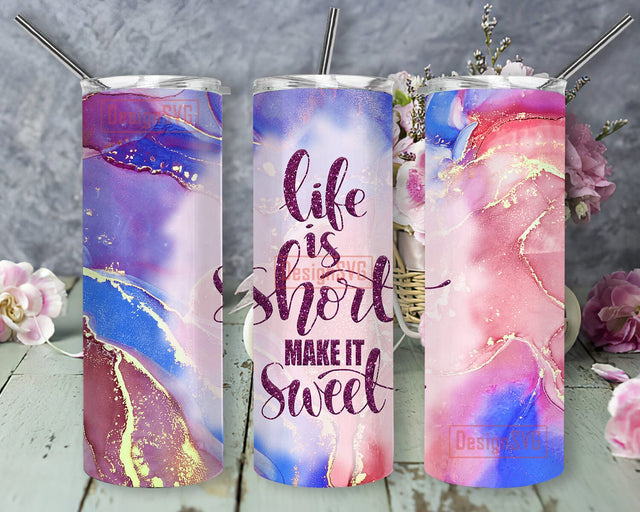 Life Is Short Make It Sweet Tumbler Design, Inspiration Quote 20oz Skinny Tumbler, Marble Glitter Tumbler Wrap, Sublimation Digital for Straght, Instant Download Sublimation DesignSVG 