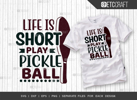 Life Is Short Play Pickleball SVG Bundle, Pickleball Svg, Sports Svg, Pickleball Game Svg, Pickleball Tshirt Design, Pickleball Quotes, ETC T00203 SVG ETC Craft 
