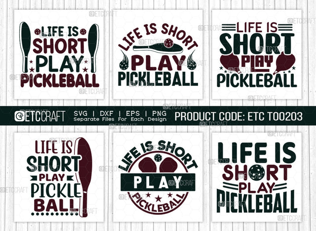 Life Is Short Play Pickleball SVG Bundle, Pickleball Svg, Sports Svg, Pickleball Game Svg, Pickleball Tshirt Design, Pickleball Quotes, ETC T00203 SVG ETC Craft 