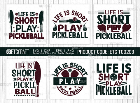 Life Is Short Play Pickleball SVG Bundle, Pickleball Svg, Sports Svg, Pickleball Game Svg, Pickleball Tshirt Design, Pickleball Quotes, ETC T00203 SVG ETC Craft 