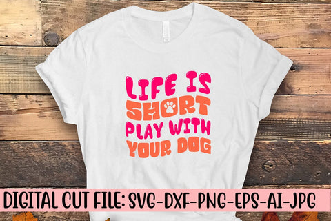 Life Is Short Play With Your Dog Retro SVG SVG Syaman 