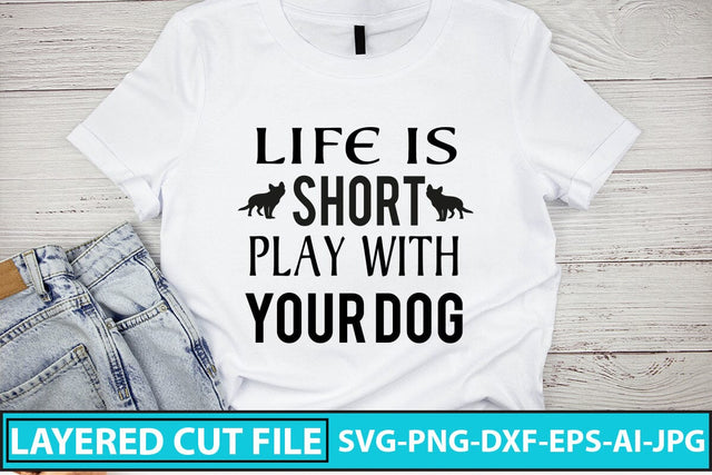 Life Is Short Play With Your Dog SVG Cut File SVG Syaman 