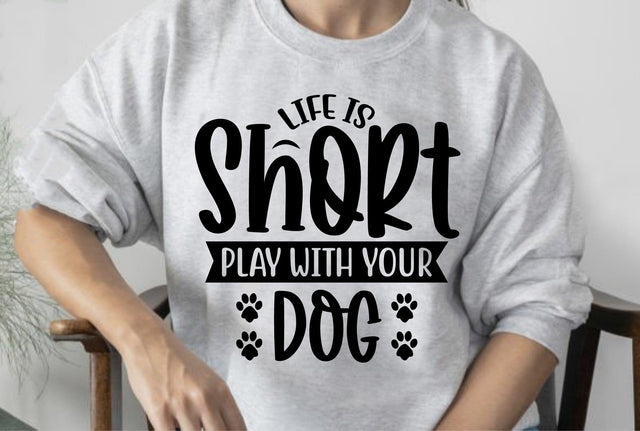 Life is Short Play with Your Dog SVG orpitasn 