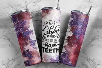Life Is Short Smile While You Still Have Teeth, Sarcastic Quote Tumbler Wrap, 20oz Skinny Tumbler Seamless Sublimation, Rainbow Colors, DIGITAL DOWNLOAD. Sublimation Syre Digital Creations 