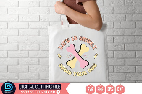 Life is short spoil your dog SVG SVG DESIGNISTIC 