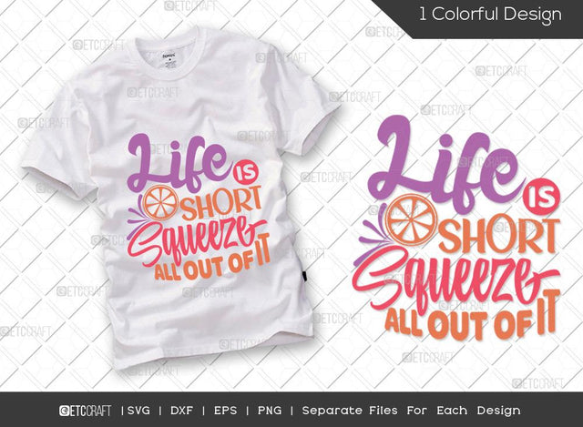 Life Is Short Squeeze All Out Of It SVG Cut File | Lemon Svg | Squeeze Svg | Funny Kitchen Svg | Chef Svg | Cooking Svg | Kitchen T-shirt Design SVG ETC Craft 
