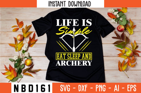 life is simple eat sleep and archery Svg Design SVG Nbd161 