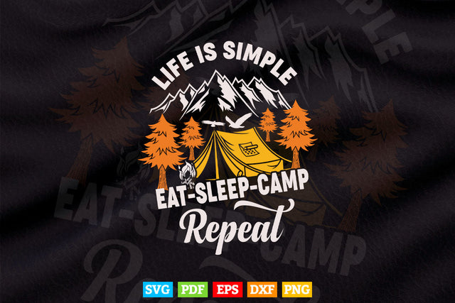 Life İs Simple Eat Sleep Camp Repeat Camping Svg Digital Files SVG DesignDestine 