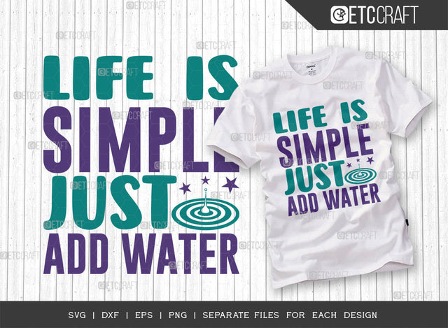 Life Is Simple Just Add Water SVG Cut File, Kayak Svg, Kayak Life Svg, Canoe Svg, Kayak Saying Svg, Lake Quotes, ETC T00292 SVG ETC Craft 