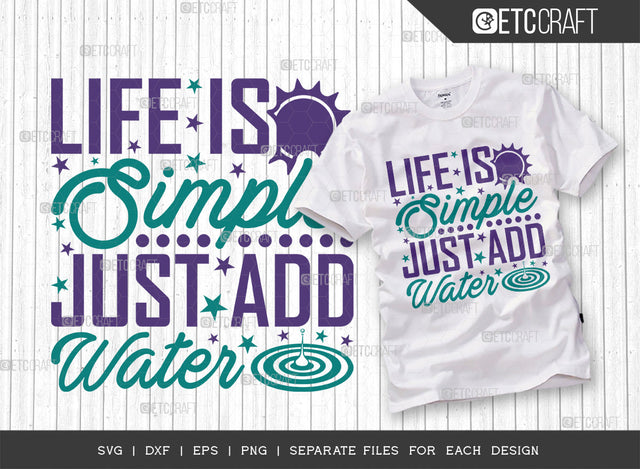 Life Is Simple Just Add Water SVG Cut File, Kayak Svg, Kayak Life Svg, Canoe Svg, Kayak Saying Svg, Lake Quotes, ETC T00292 SVG ETC Craft 