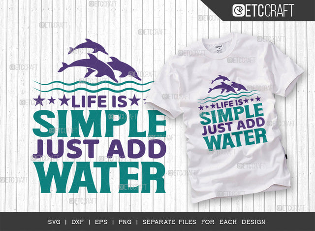 Life Is Simple Just Add Water SVG Cut File, Kayak Svg, Kayak Life Svg, Canoe Svg, Kayak Saying Svg, Lake Quotes, ETC T00292 SVG ETC Craft 