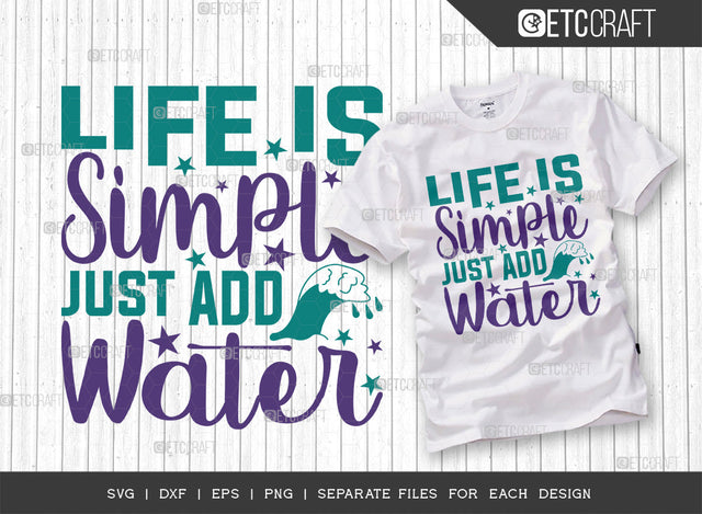 Life Is Simple Just Add Water SVG Cut File, Kayak Svg, Kayak Life Svg, Canoe Svg, Kayak Saying Svg, Lake Quotes, ETC T00292 SVG ETC Craft 