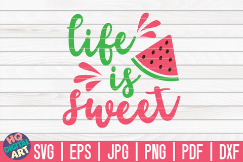 Life is sweet SVG | Watermelon SVG SVG HQDigitalArt 