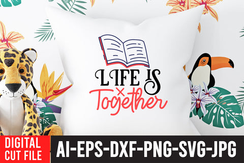 Life is Together SVG Cut File SVG BlackCatsMedia 