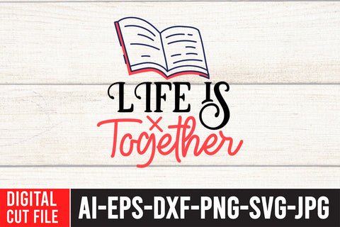 Life is Together SVG Cut File SVG BlackCatsMedia 