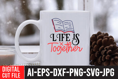 Life is Together SVG Cut File SVG BlackCatsMedia 