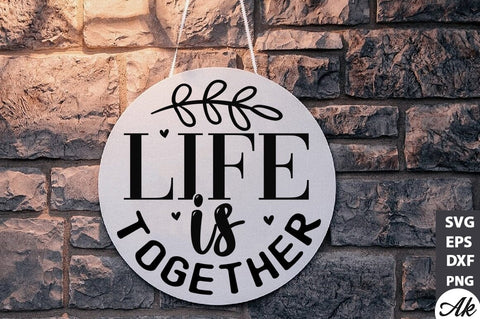 Life is together SVG SVG akazaddesign 