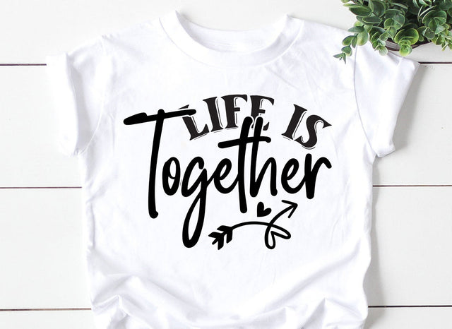 LIfe Is Together SVG SVG CraftingStudio 