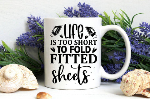 Life is too short to fold fitted sheets SVG SVG Regulrcrative 
