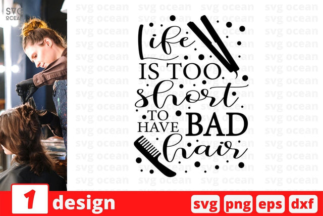 Life is too short to have bad hair SVG Cut File SVG SvgOcean 
