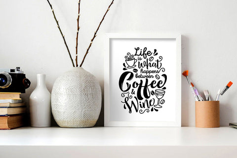 Life Is What Happens Between Coffee & Wine SVG SVG VectorSVGdesign 