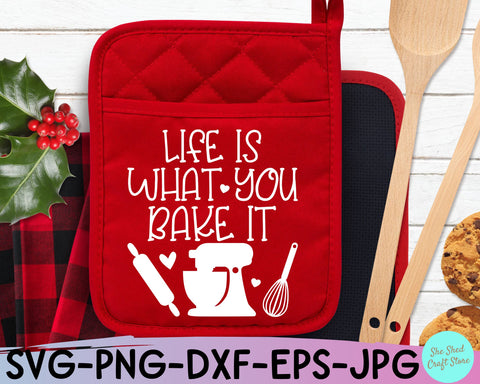 Life Is What You Bake It Christmas Pot Holder SVG SVG She Shed Craft Store 