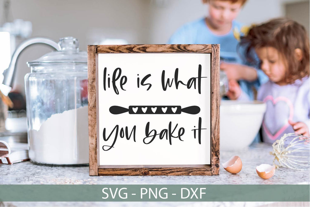 Life Is What You Bake It SVG-Funny Kitchen SVG - So Fontsy