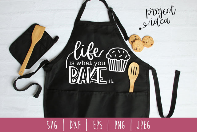 Life is What You Bake It SVG SavoringSurprises 