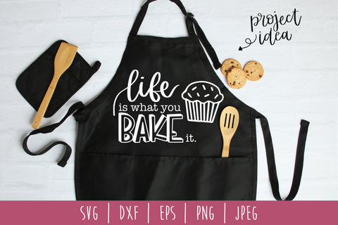 Life is What You Bake It SVG SavoringSurprises 