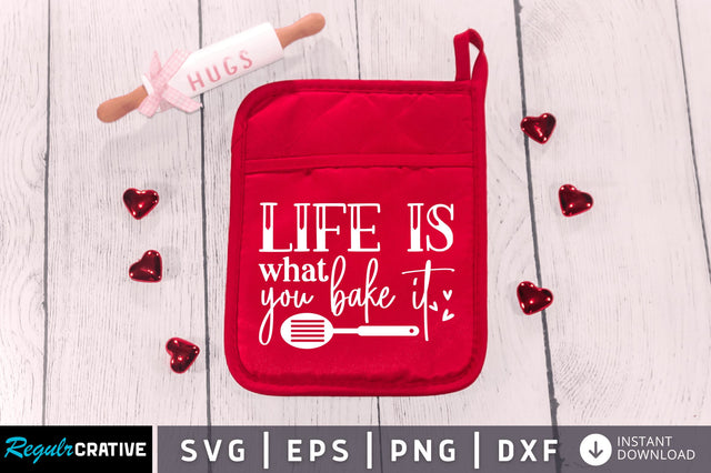 Life is what you bake it SVG SVG Regulrcrative 