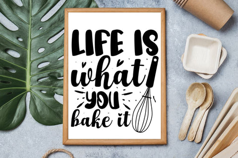 Life is what you bake it SVG SVG Regulrcrative 