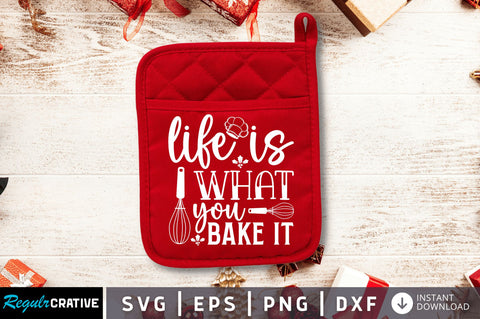 Life is what you bake it SVG SVG Regulrcrative 