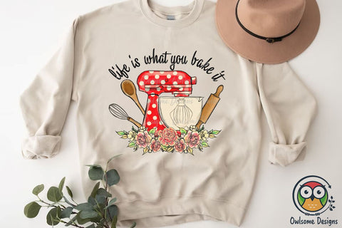 Life Is What You Bake Sublimation PNG Sublimation Owlsome.Designs 