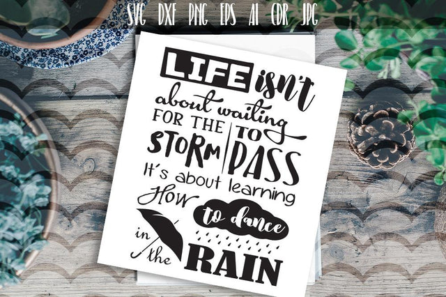 Life isn't about waiting for the storm to pass SVG SVG VectorSVGdesign 