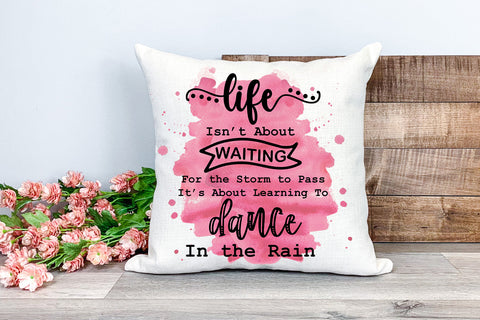 Life Isn't About Waiting I Motivational Quotes Sublimation Sublimation Happy Printables Club 