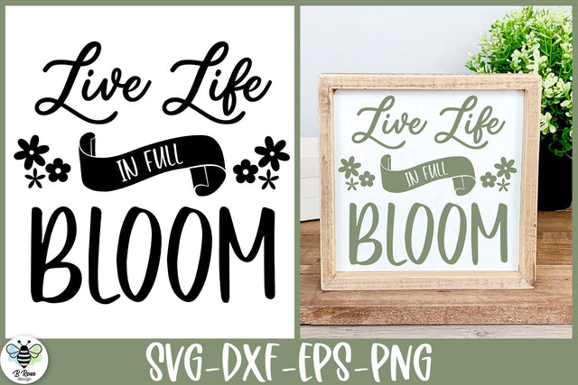 Life Life In Full Bloom SVG | Spring Cut File SVG B Renee Design 