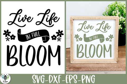 Life Life In Full Bloom SVG | Spring Cut File SVG B Renee Design 