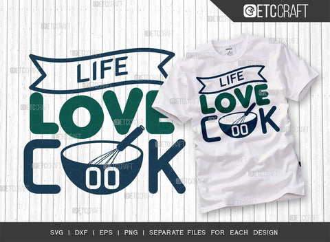 Life Love Cook SVG Bundle | Cook Svg | Cooking Mom Svg | Chef Cap Svg | Kitchen Quotes | ETC T00068 SVG ETC Craft 