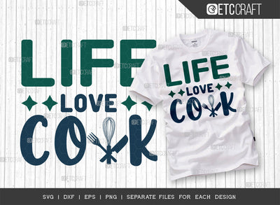 Life Love Cook SVG Cut File | Cook Svg | Cooking Mom Svg | Chef Cap Svg | Kitchen Quotes | ETC T00068 SVG ETC Craft 