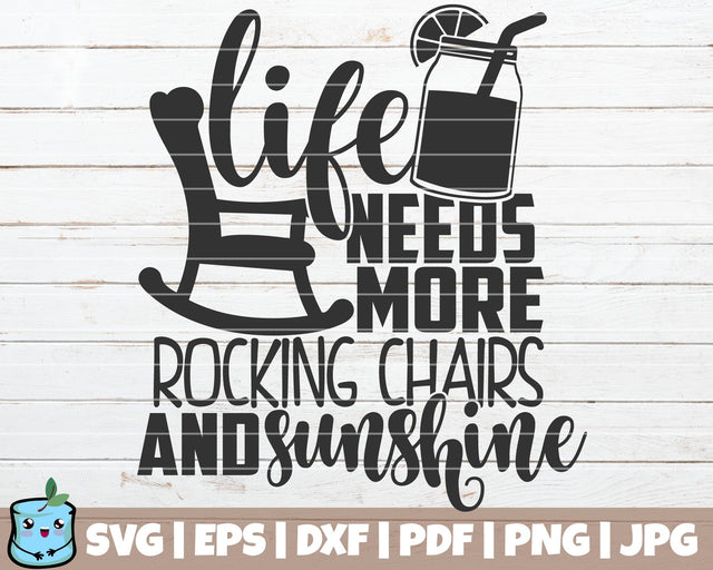 Life Needs More Rocking Chairs And Sunshine SVG MintyMarshmallows 