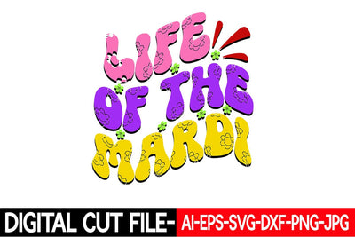 Life of the mardi Svg Cut File SVG Blessedprint 