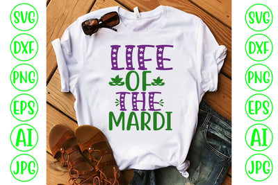 Life Of The Mardi SVG Cut File SVG Syaman 