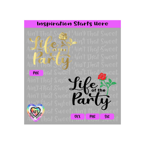 Life Of The Party | Long Stem Rose - Transparent PNG SVG DXF - Silhouette, Cricut, ScanNCut SVG Aint That Sweet 