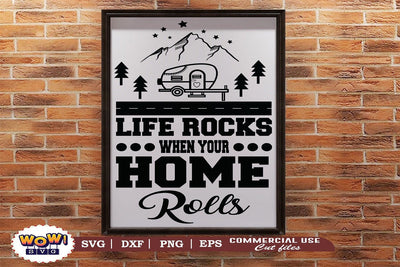 Life rocks when your home rolls svg, Camping svg, RV svg, Dxf, Png SVG Wowsvgstudio 