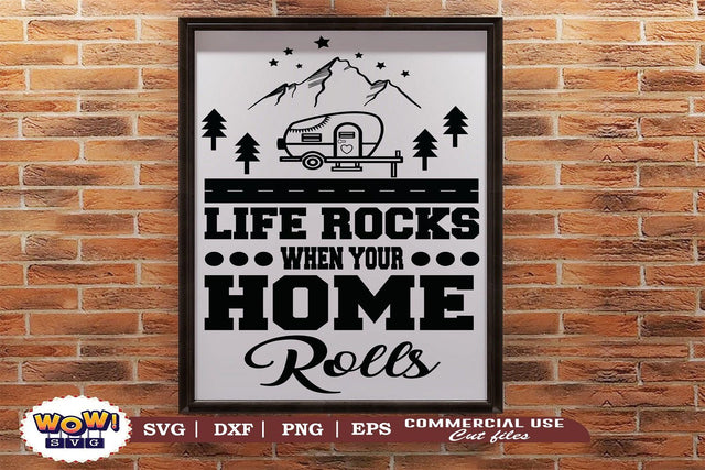Life rocks when your home rolls svg, Camping svg, RV svg, Dxf, Png SVG Wowsvgstudio 