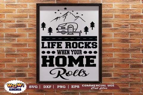 Life rocks when your home rolls svg, Camping svg, RV svg, Dxf, Png SVG Wowsvgstudio 
