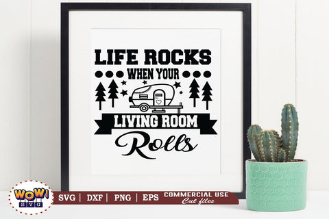 Life rocks when your living room rolls svg, Camping svg, RV svg, Dxf, Png SVG Wowsvgstudio 